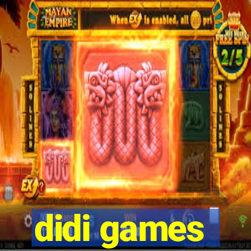 didi games