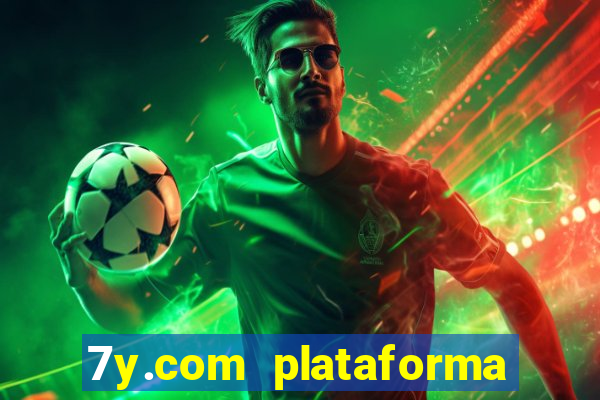 7y.com plataforma de jogos