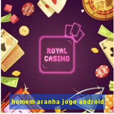 homem aranha jogo android