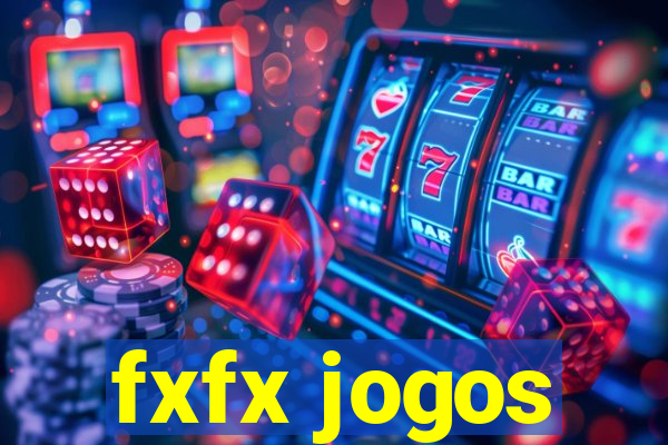 fxfx jogos