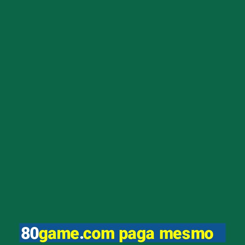 80game.com paga mesmo