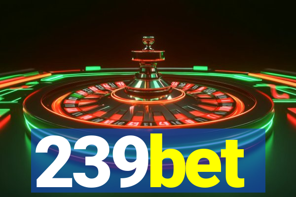 239bet