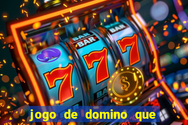 jogo de domino que ganha dinheiro