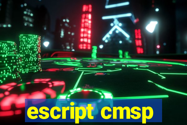 escript cmsp