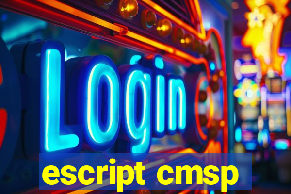 escript cmsp