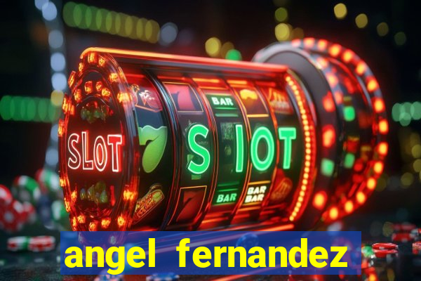 angel fernandez only fans