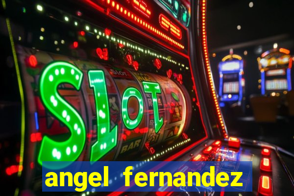 angel fernandez only fans