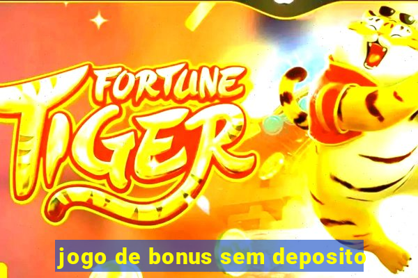 jogo de bonus sem deposito