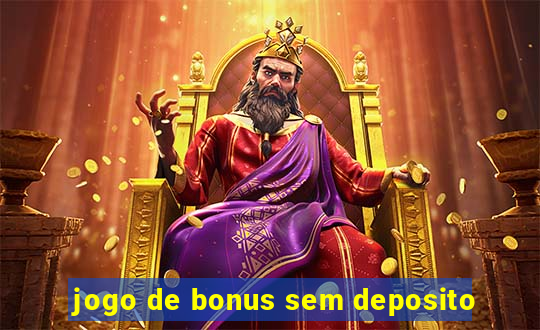 jogo de bonus sem deposito