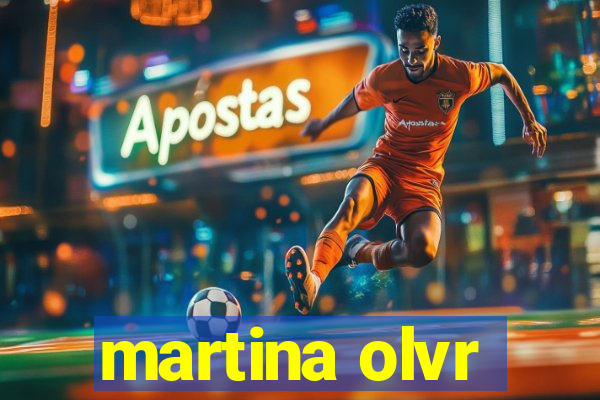 martina olvr