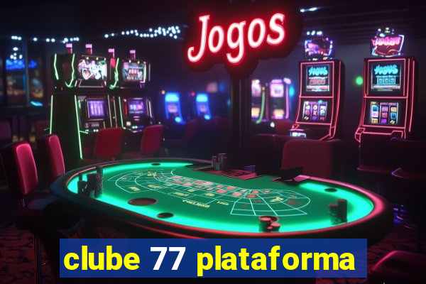 clube 77 plataforma