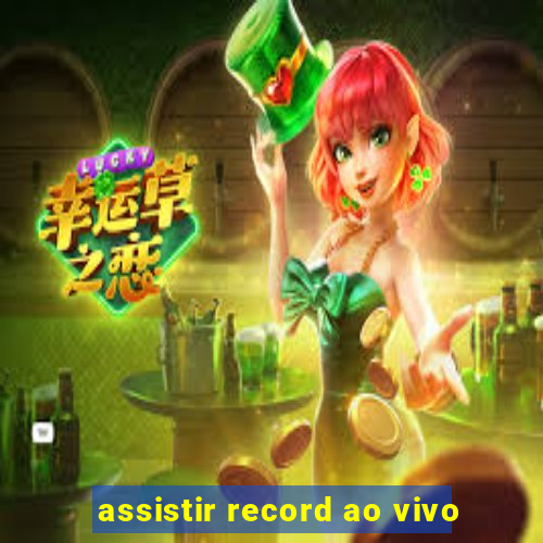 assistir record ao vivo