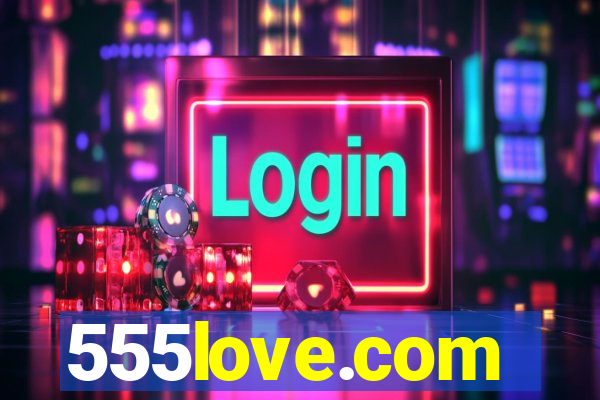 555love.com