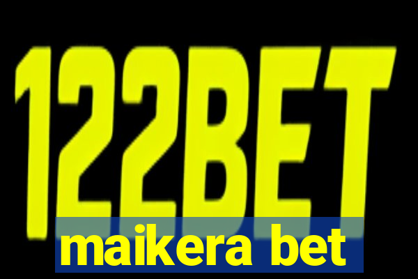 maikera bet