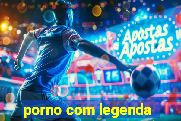 porno com legenda