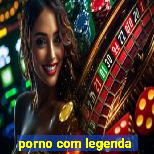 porno com legenda