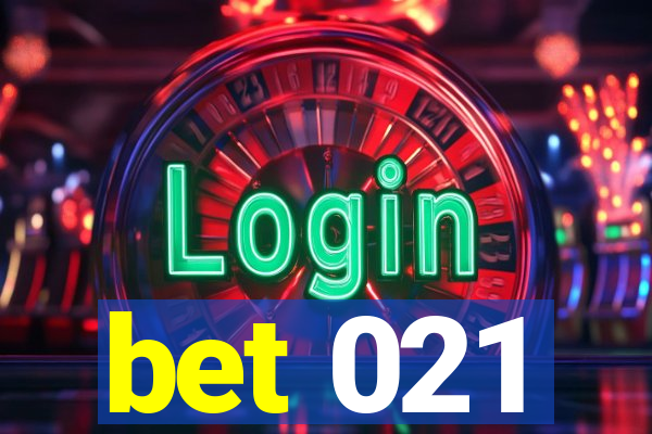 bet 021