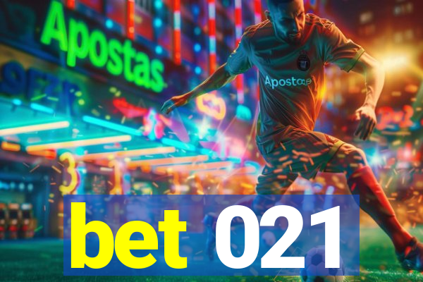 bet 021