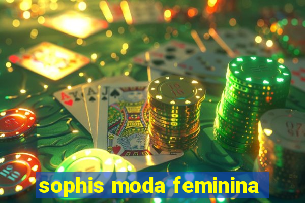 sophis moda feminina