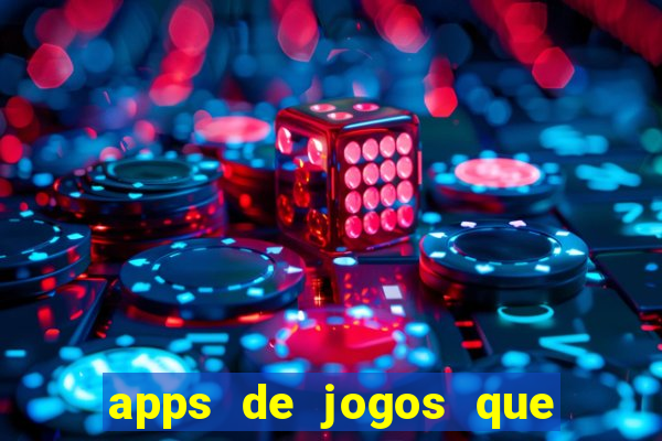 apps de jogos que pagam de verdade