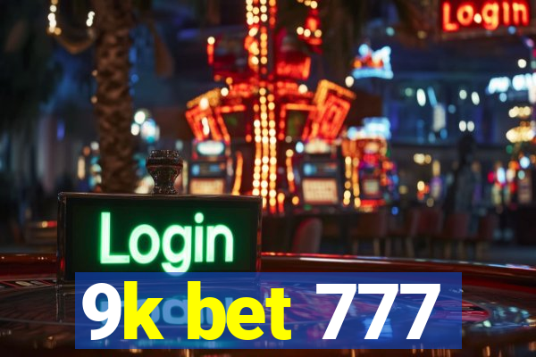 9k bet 777