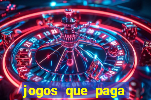 jogos que paga dinheiro sem depositar