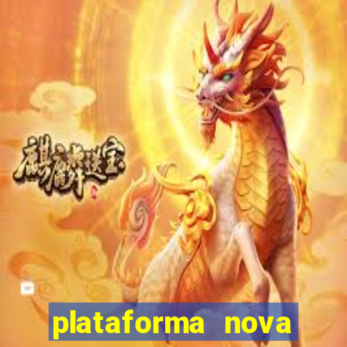 plataforma nova lançada hoje