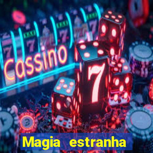 Magia estranha filme completo dublado