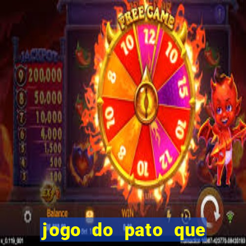 jogo do pato que ganha dinheiro