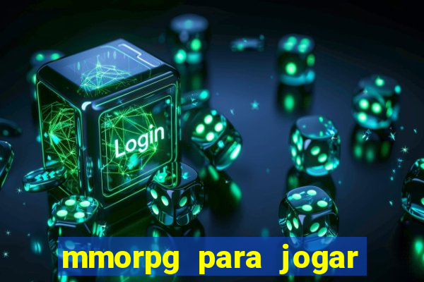 mmorpg para jogar com amigos