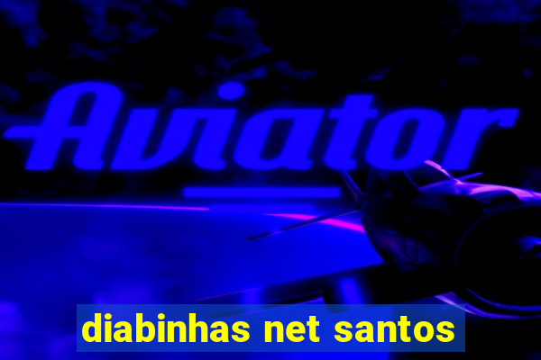 diabinhas net santos