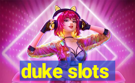 duke slots