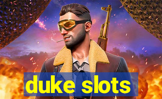 duke slots