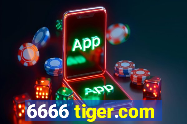 6666 tiger.com