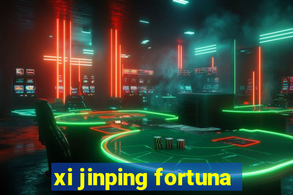 xi jinping fortuna