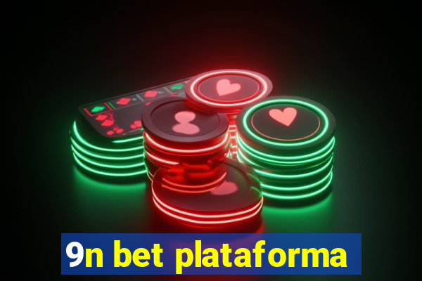 9n bet plataforma