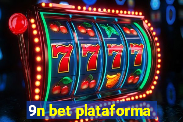 9n bet plataforma