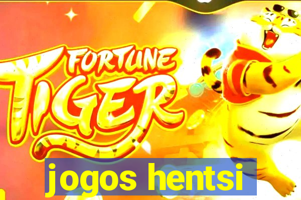 jogos hentsi