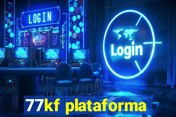 77kf plataforma