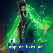 app de lives ao vivo 18