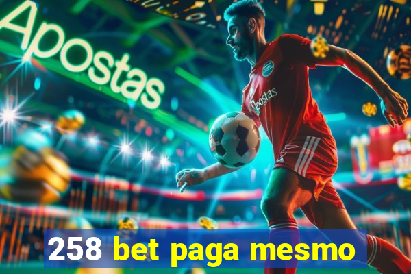 258 bet paga mesmo