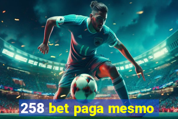 258 bet paga mesmo