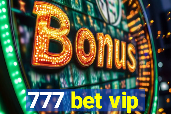 777 bet vip