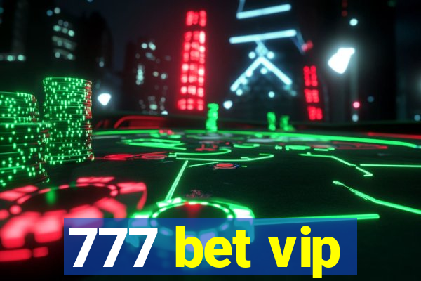 777 bet vip