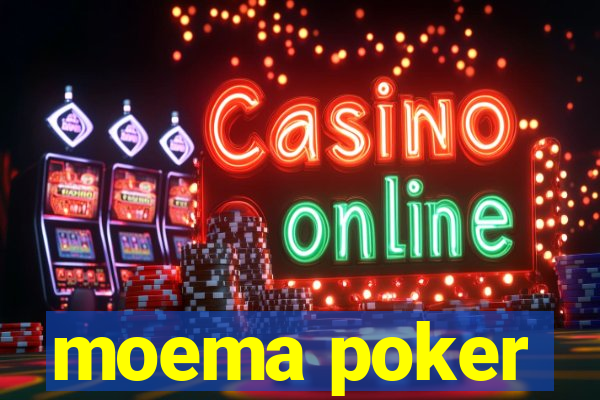 moema poker