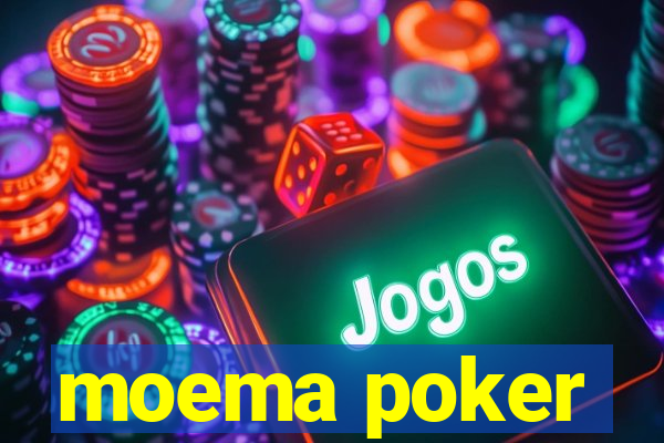 moema poker