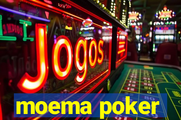 moema poker