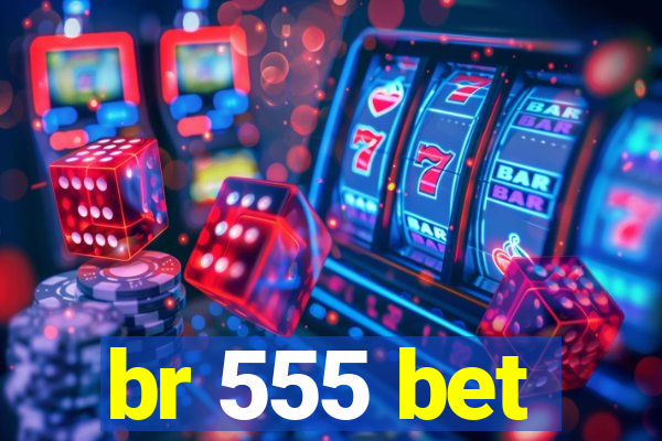 br 555 bet