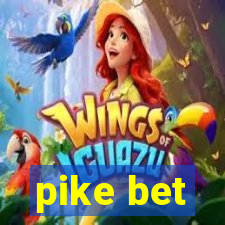 pike bet