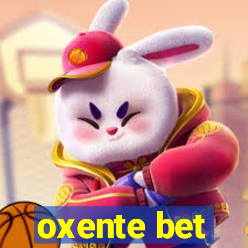 oxente bet